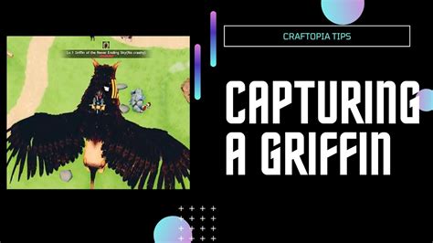 How To Capture And Tame A Griffin In Craftopia Royal Tomb Griffin