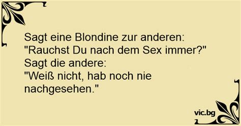 Sagt Eine Blondine Zur Anderen Rauchst Du Nach Dem Sex Immer