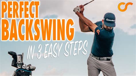 How To Get A Perfect Backswing In 3 Simple Steps Youtube