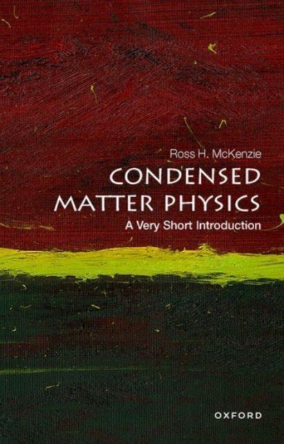 Condensed Matter Physics A Very Short Introduction Oxford University