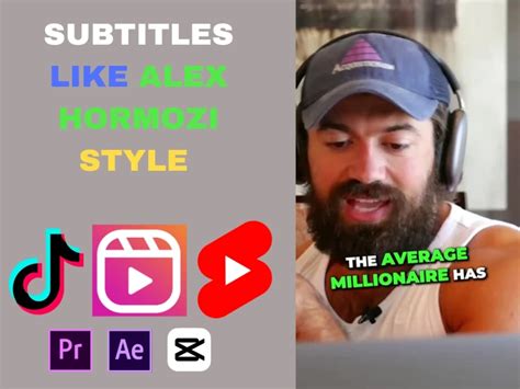 An Alex Hormozi Subtitles For Tiktok Ig Reels Yt Shorts And Fb Reels