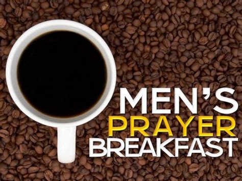 Men S Prayer Breakfast Moving Communities To Christ