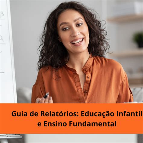 Guia De Relatórios Educação Infantil E Ensino Fundamental