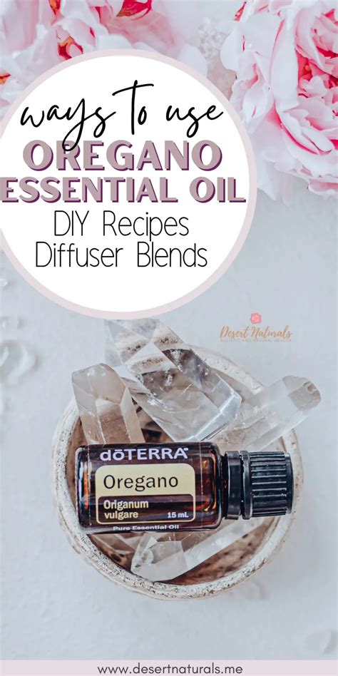 Oregano Essential Oil Benefits Desert Naturals Doterra Essential