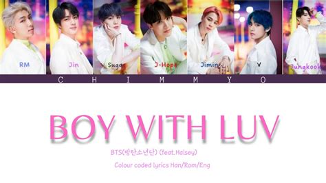 BTS 방탄소년단 Boy With Luv Feat Halsey Colour Coded Lyrics Han Rom Eng