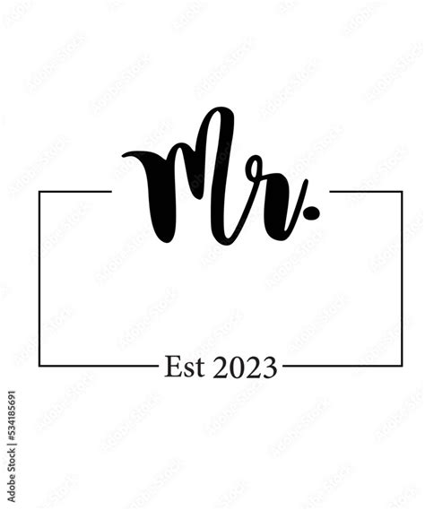 Mr And Mrs Est 2023 Svg Png Mr Svg Mrs Svg Wedding Svg Bundle Hubby Wifey Svg Png Marriage