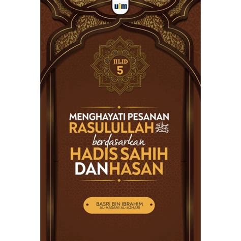 BUKU HADIS Menghayati Pesanan Rasulullah Berdasarkan Hadis Sahih Dan