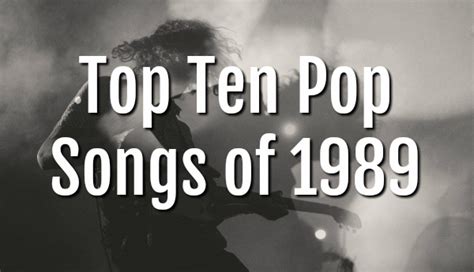 The Top Ten Pop Songs of 1989 | The '80s Ruled