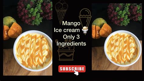 Easy Mango Ice Cream 🍨🍨🥭 3 Ingredients Mango Recipee Homemade Mango Ice Cream Recipee 🥭🥭🍨