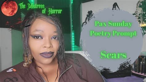 Pax Poetry Prompt Sunday S Scars The Mistress Of Horror YouTube