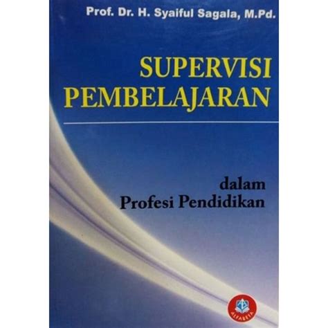 Jual Supervisi Pembelajaran Dalam Profesi Pendidikan Prof Dr H