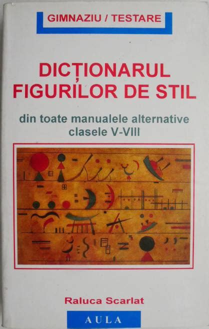 Dictionarul Figurilor De Stil Din Toate Manualele Alternative Clasele