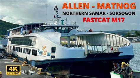 FastCat M17 Allen Northern Samar To Matnog Sorsogon Brand New