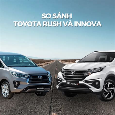 So Sánh Toyota Rush Và Innova Giá CAO chắc gì đã tốt