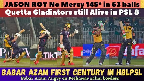 Quetta Gladiators Trashed Peshawar Zalmi Jason Roy No Mercy Century