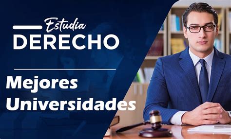 Top 5 Mejores Universidades Para Estudiar Derecho