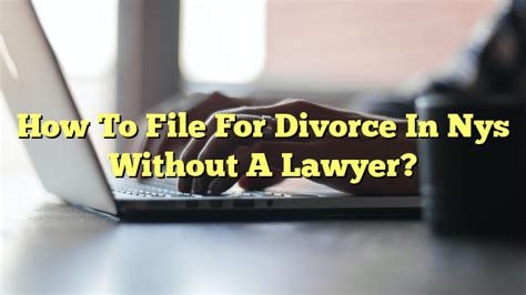 Filing For Divorce In Nys Without A Lawyer The Franklin Law