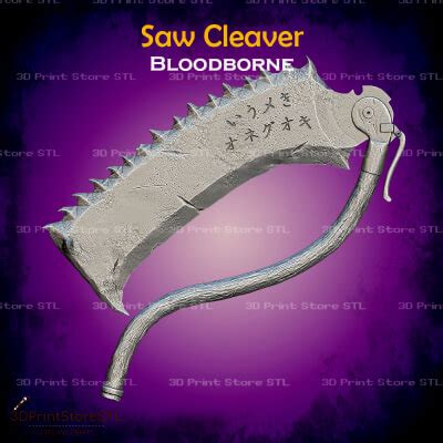 Saw Cleaver Cosplay Bloodborne - Stl File 3D Print Model by 3dprintstorestl