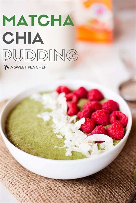 Matcha Chia Pudding A Sweet Pea Chef