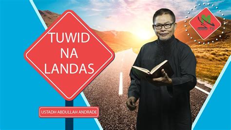 Tuwid Na Landas By Ustadh Abdullah Andrade Rahimahullah Ang Pinadala