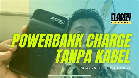 WIRELESS POWERBANK MAGSAFE POWERBANK NGECAS TANPA KABEL YouTube