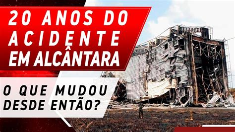 20 Anos Da TragÉdia Do Centro De AlcÂntara Youtube