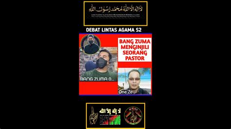 LIVE 038896BANG ZUMA VS PASTOR ZE DEBAT ISLAM Vs KRISTEN Para