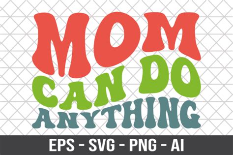 Mom Can Do Anything Retro Svg Graphic By Craftking · Creative Fabrica