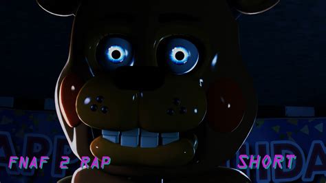 [sfm Fnaf] Fnaf 2 Rap [short] Youtube