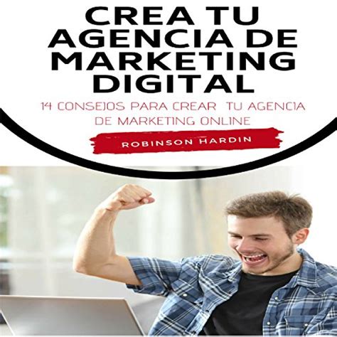 Audiolibro Crea Tu Agencia De Marketing Digital 14 Consejos Para Crear