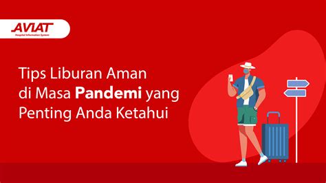 Tips Liburan Aman Di Masa Pandemi Yang Penting Anda Ketahui Aviat