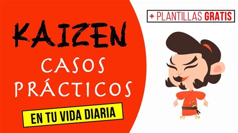 KAIZEN CÓMO aplicarlo en tu VIDA DIARIA EN 6 PASOS Casos PRÁCTICOS