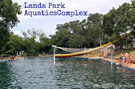 Landa Park Aquatics Complex New Braunfels Texas R We There Yet Mom