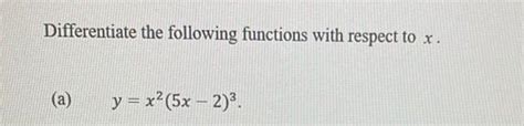 [solved] Differentiate The Following Functions With Respe