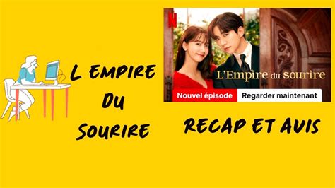 L Empire Du Sourire Netflix Avis Recap Youtube