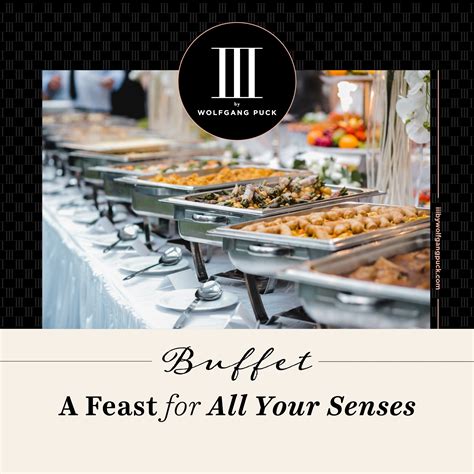 Buffet At Iii By Wolfgang Puck Iii By Wolfgang Puck Events