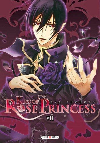 Kiss Of Rose Princess Tome 7 De Aya Shouoto Kiss Of Rose Princess