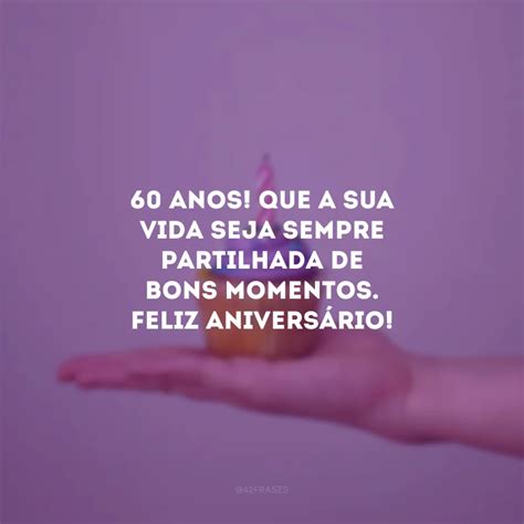 30 frases de aniversário de 60 anos para parabenizar alguém especial