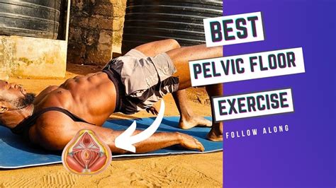 Best Pelvic Floor Exercise For Men Follow Along Youtube