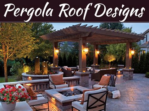 A Guide To Pergola Roof Designs | My Decorative