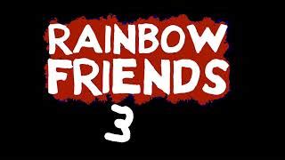 Rainbow Friends Chapter 3 - Fanmade Teaser Trailer | Doovi