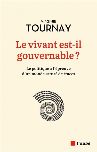 Tournay Virginie Le Vivant Est Il Gouvernable La Politique L