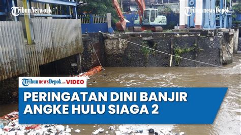 Peringatan Dini Banjir Jakarta Pos Pantau Angke Hulu Siaga Youtube