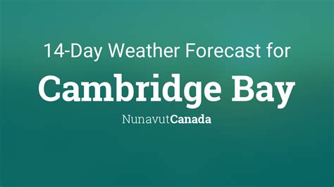 Cambridge Bay, Nunavut, Canada 14 day weather forecast