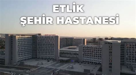 Sa L K Bakan A Klad Etlik Ehir Hastanesi Eyl Lde A L Yor