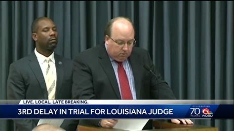 3rd Delay In Trial For Louisiana Judge Accused Of Sex Crimes