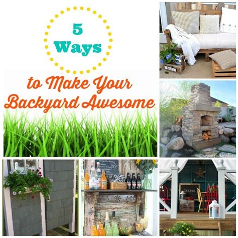 5 Ways To Make Your Backyard Awesome Backyard Rustic Outdoor Spaces