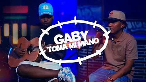 Gaby Toma Mi Mano Version Ac Stico Youtube