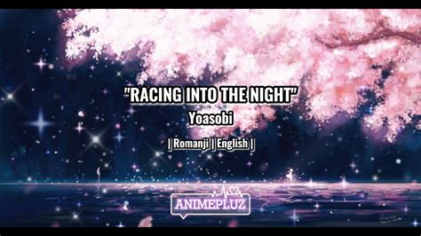 Racing Into The Night Yoasobi Slowed Lyrics Romanji English