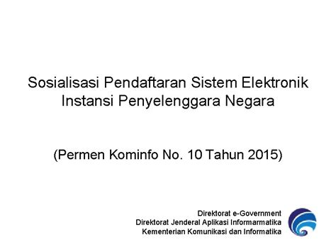 Sosialisasi Pendaftaran Sistem Elektronik Instansi Penyelenggara Negara